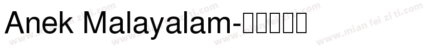 Anek Malayalam字体转换